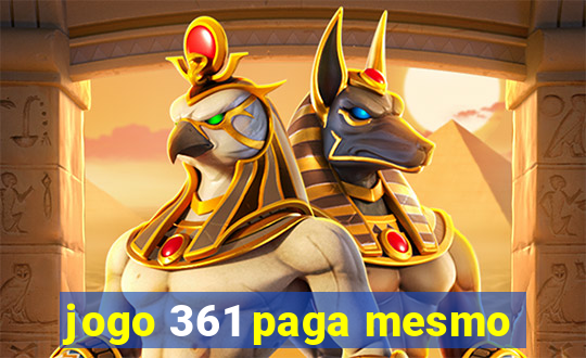 jogo 361 paga mesmo