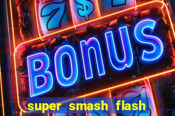 super smash flash 2 jogos 360