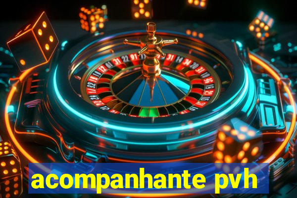 acompanhante pvh