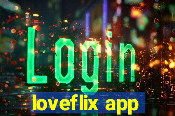 loveflix app