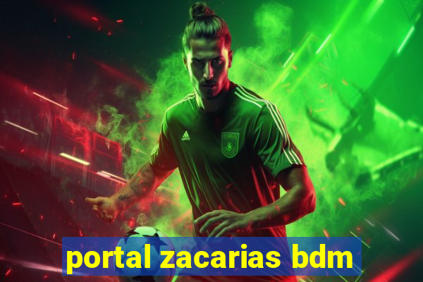 portal zacarias bdm