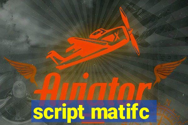 script matifc