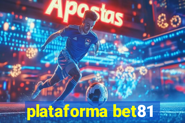 plataforma bet81