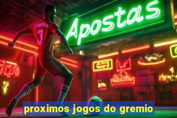 proximos jogos do gremio