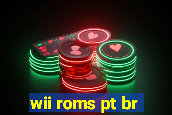 wii roms pt br