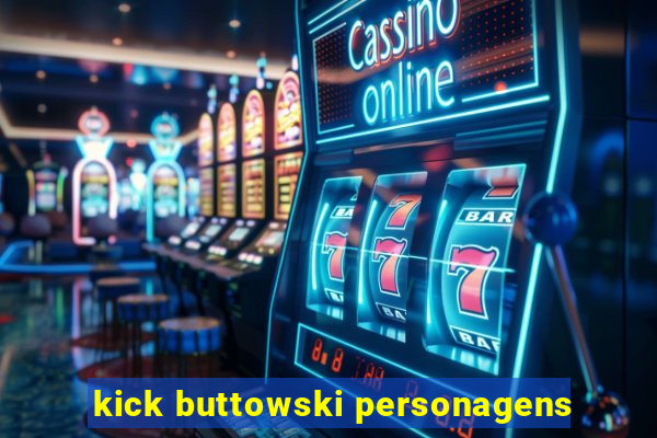 kick buttowski personagens