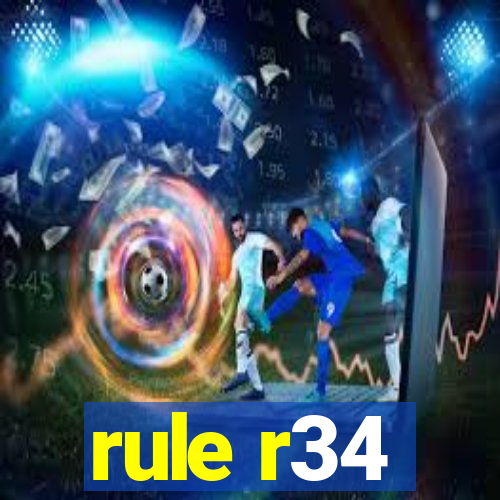 rule r34