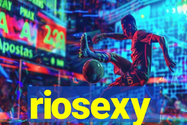 riosexy