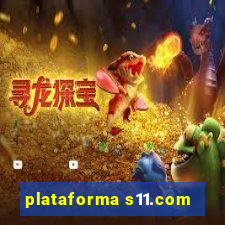 plataforma s11.com