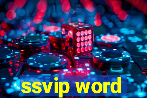 ssvip word