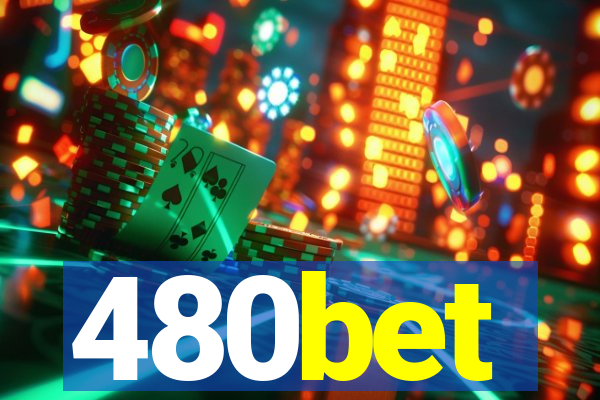 480bet