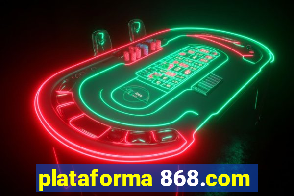 plataforma 868.com