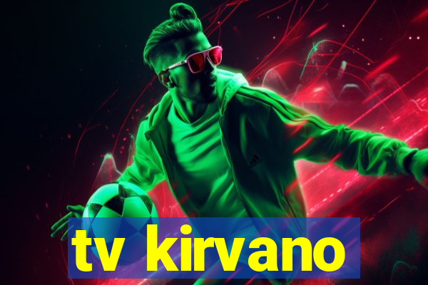 tv kirvano