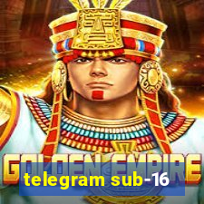 telegram sub-16