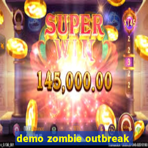 demo zombie outbreak