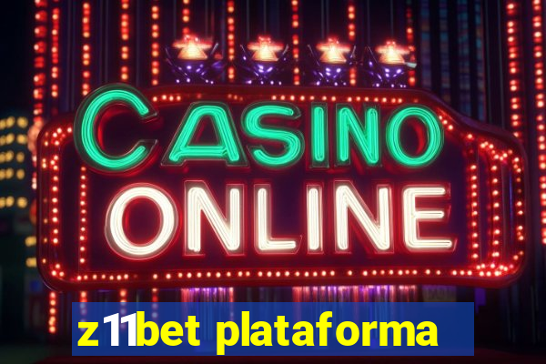 z11bet plataforma