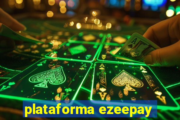 plataforma ezeepay