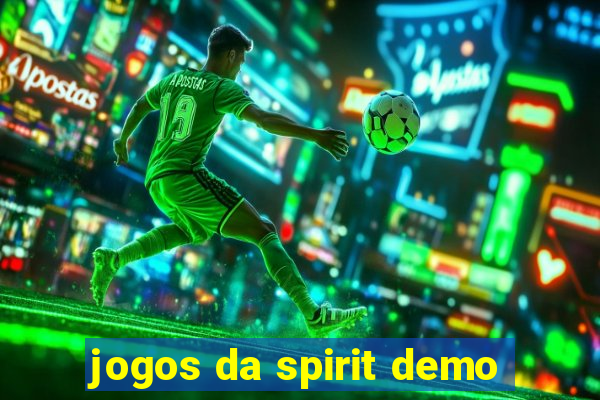 jogos da spirit demo