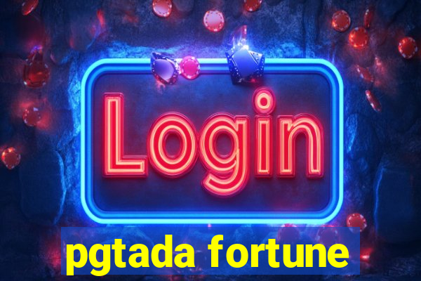 pgtada fortune