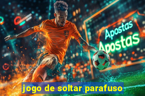 jogo de soltar parafuso