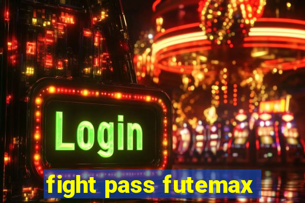 fight pass futemax