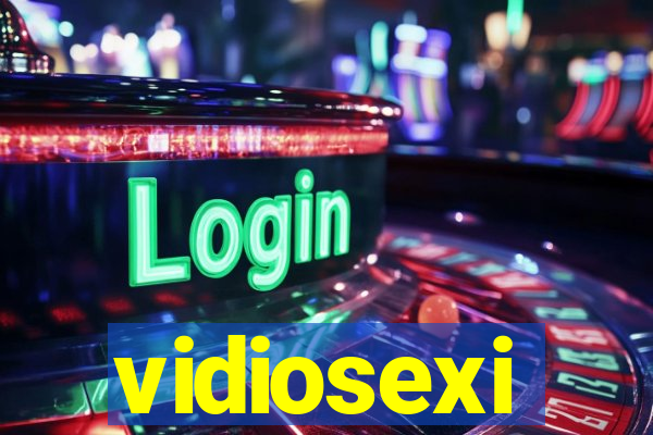 vidiosexi