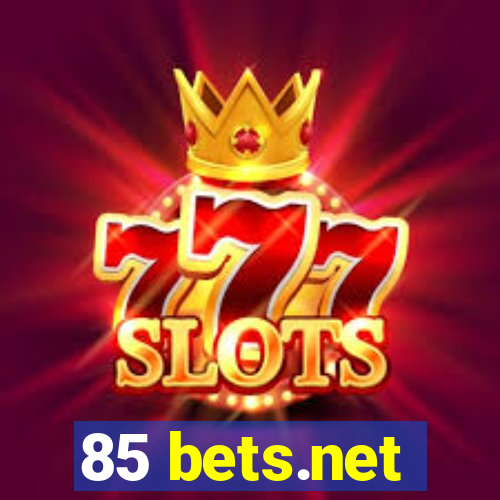 85 bets.net