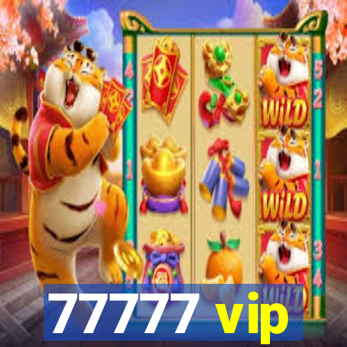 77777 vip