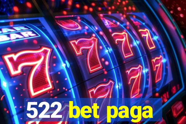 522 bet paga