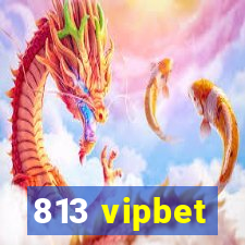 813 vipbet