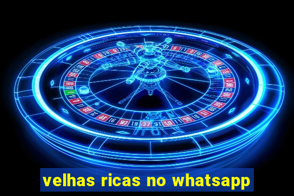 velhas ricas no whatsapp