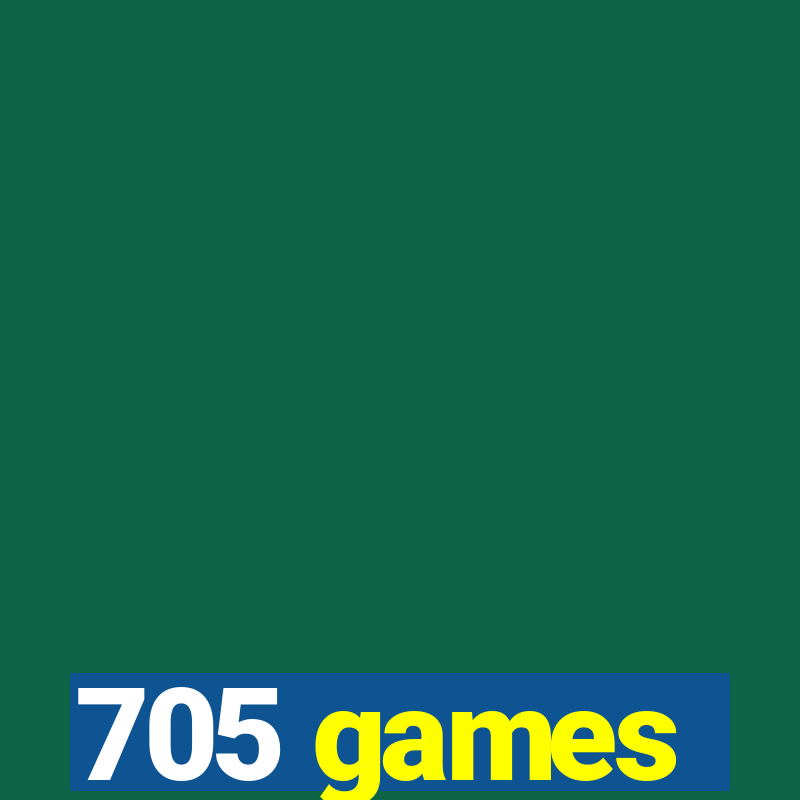 705 games