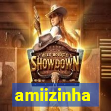 amiizinha