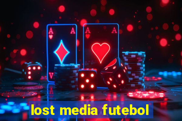 lost media futebol