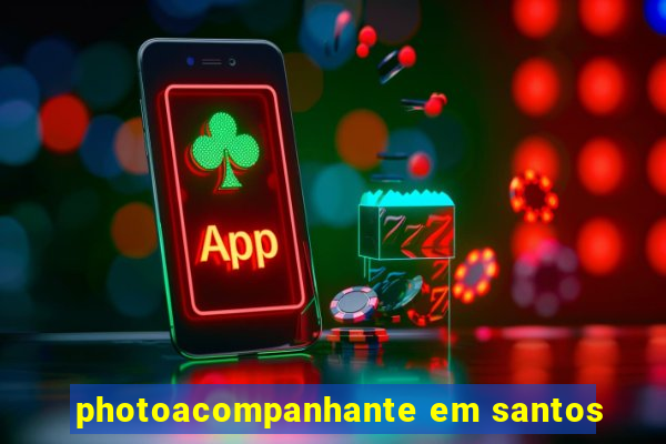 photoacompanhante em santos