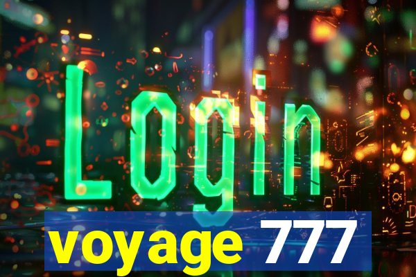 voyage 777