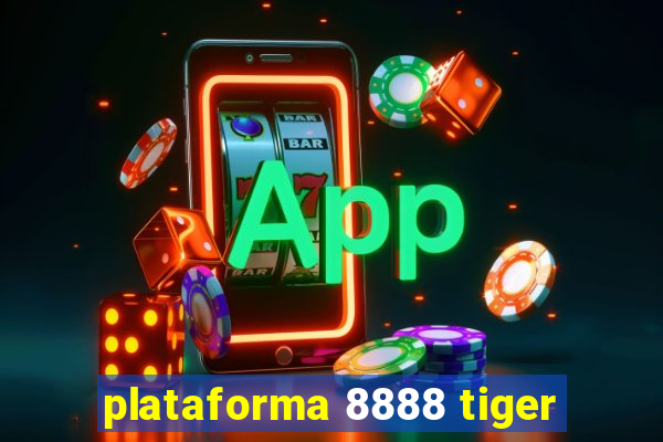 plataforma 8888 tiger