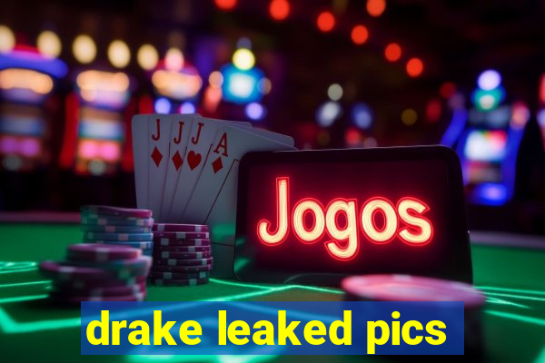 drake leaked pics