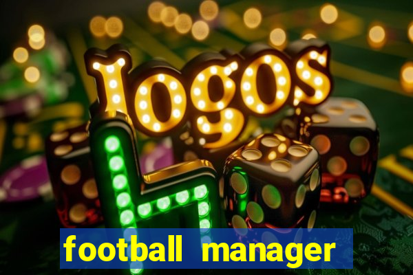 football manager 2021 touch 21.4.0 apk