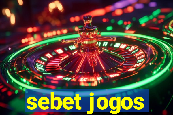 sebet jogos