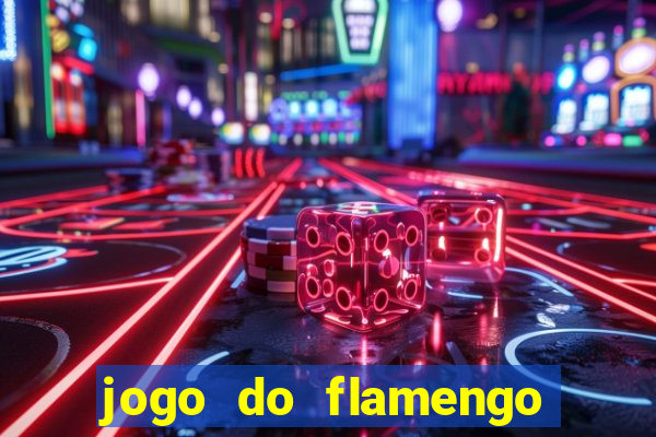 jogo do flamengo ao vivo multicanais