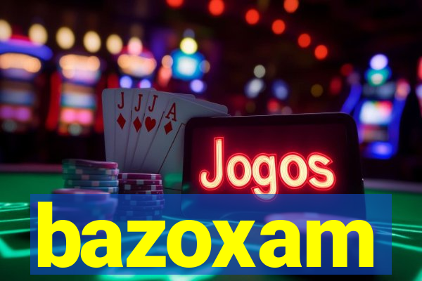 bazoxam