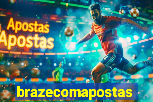 brazecomapostas