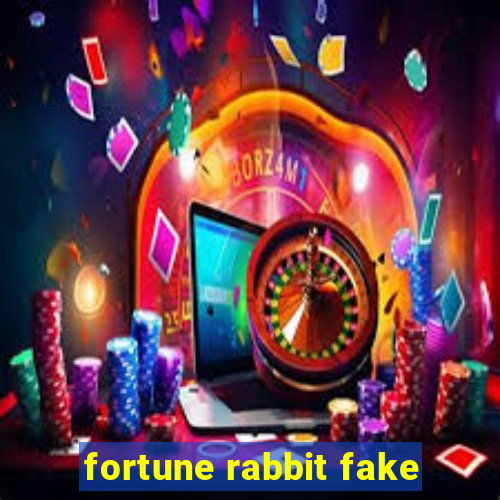 fortune rabbit fake