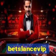 betslancevip