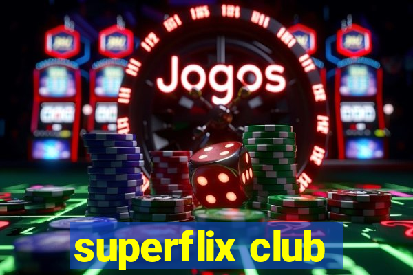 superflix club