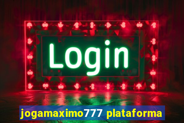 jogamaximo777 plataforma