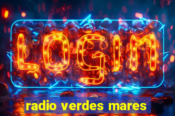 radio verdes mares