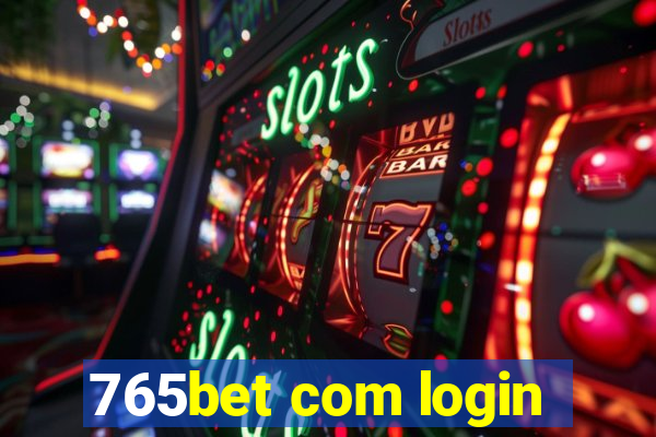 765bet com login