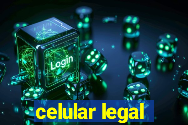 celular legal